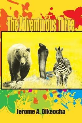 The Adventurous Three - Jerome a Dikeocha - cover