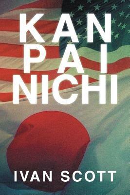 Kan Pai Nichi - Ivan Scott - cover