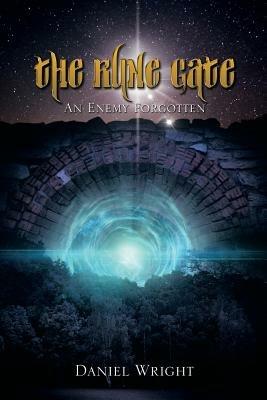 The Rune Gate: An Enemy Forgotten - Daniel Wright - cover
