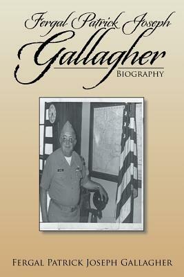 Fergal Patrick Joseph Gallagher: Biography - Fergal Patrick Joseph Gallagher - cover