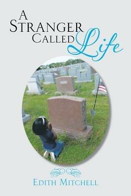 A Stranger Called Life - Edith Mitchell - cover