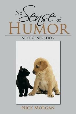 No Sense of Humor: Next Generation - Nick Morgan - cover