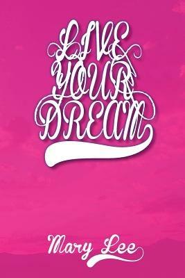 Live Your Dream - Mary Lee - cover