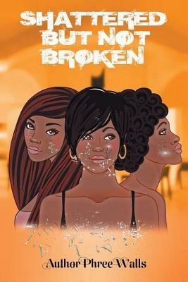 Shattered But Not Broken - Phree Walls - cover
