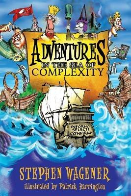 Adventures in the Sea of Complexity - Wagener - cover