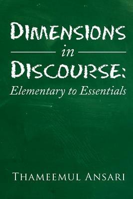 Dimensions in Discourse: Elementary to Essentials - Thameemul Ansari - cover