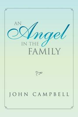An Angel in the Family - John Campbell - cover