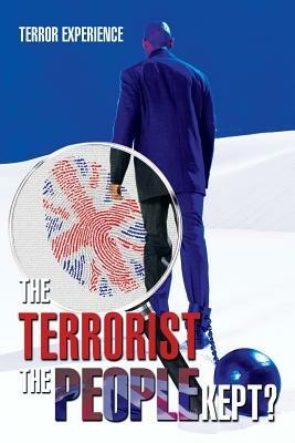 The Terrorist the People Kept? - Terror Experience - cover
