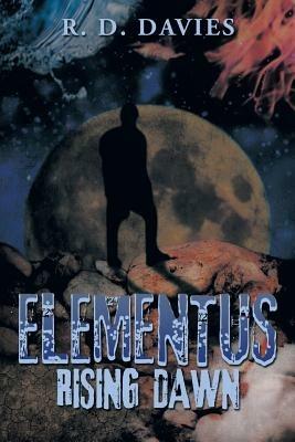 Elementus: Rising Dawn - R D Davies - cover