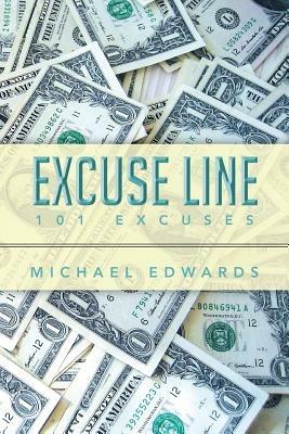 Excuse Line: 101 Excuses - Michael Edwards - cover
