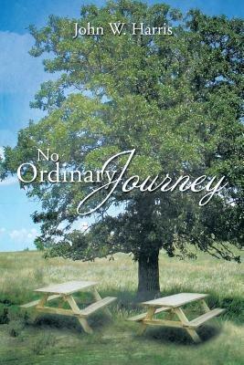 No Ordinary Journey - John W Harris - cover