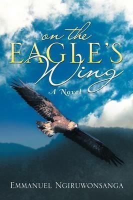On the Eagle's Wing - Emmanuel Ngiruwonsanga - cover