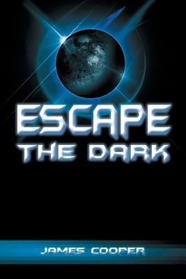 Escape the Dark - James Cooper - cover