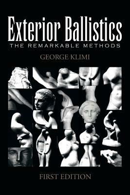 Exterior Ballistics: The Remarkable Methods - George Klimi - cover