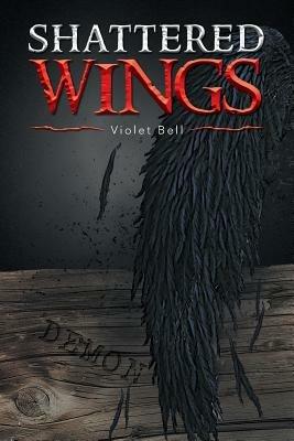 Shattered Wings - Violet Bell - cover