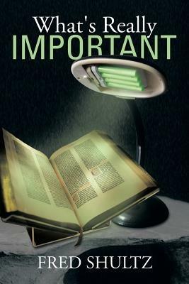 What's Really Important - Fred Shultz - cover