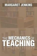 The Mechanics of Teaching