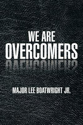We Are Overcomers - Major Lee Boatwright - cover