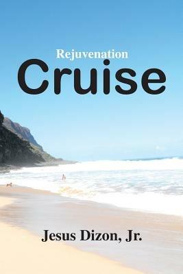 Rejuvenation Cruise - Jesus Dizon - cover