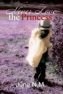 Never Love the Princess - June N M - cover