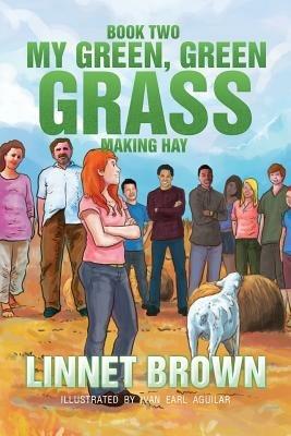 Book Two My Green, Green Grass: Making Hay - Linnet Brown - cover