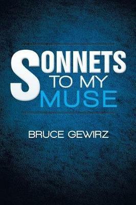 Sonnets to My Muse - Bruce Gewirz - cover