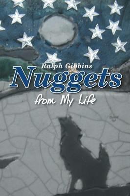 Nuggets: From My Life - Ralph Gibbins - cover