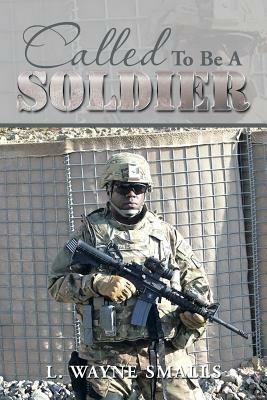 Called to Be a Soldier - L Wayne Smalls - cover
