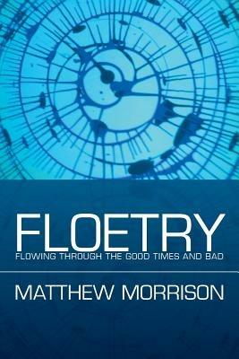 Floetry: Flowing Through the Good Times and Bad - Matthew Morrison - cover