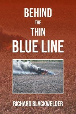Behind the Thin Blue Line - Richard Blackwelder - cover
