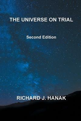 The Universe on Trial: Second Edition - Richard J Hanak - cover