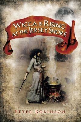 Wicca is Rising at the Jersey Shore - Peter Robinson - cover