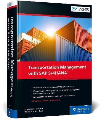 Transportation Management with SAP S/4HANA - Bernd Lauterbach,Jens Gottlieb,Christopher Sürie - cover