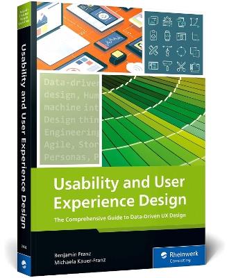Usability and User Experience Design - Benjamin Franz,Michaela Kauer-Franz - cover