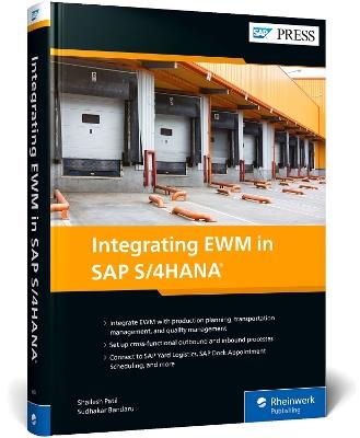 Integrating EWM in SAP S/4HANA - Shailesh Patil,Sudhakar Bandaru - cover