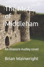 The Mists of Middleham: An Alianore Audley novel