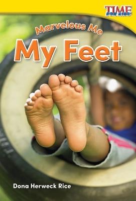 Marvelous Me: My Feet - Dona Herweck Rice - cover