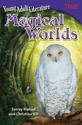 Young Adult Literature: Magical Worlds - Torrey Maloof,Christina Hill - cover
