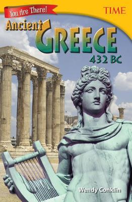 You Are There! Ancient Greece 432 BC - Wendy Conklin - cover