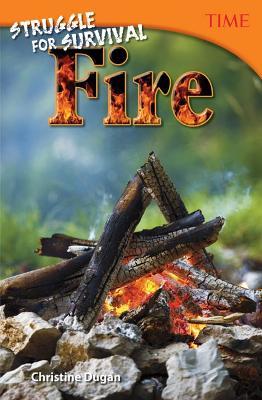 Struggle for Survival: Fire - Christine Dugan - cover
