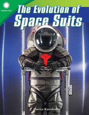 The Evolution of Space Suits - Danica Kassebaum - cover