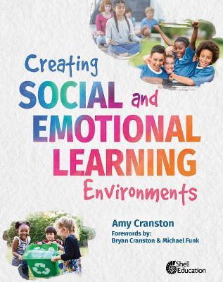 Creating Social and Emotional Learning Environments - Amy Cranston - cover