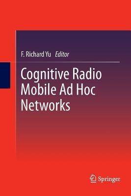 Cognitive Radio Mobile Ad Hoc Networks - cover