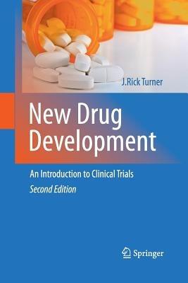 New Drug Development: An Introduction to Clinical Trials: Second Edition - J. Rick Turner - cover