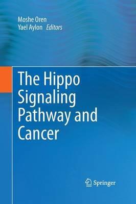 The Hippo Signaling Pathway and Cancer - cover