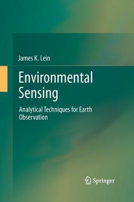 Environmental Sensing: Analytical Techniques for Earth Observation - James K. Lein - cover