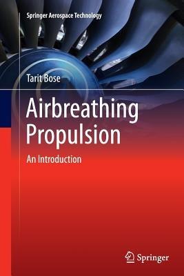 Airbreathing Propulsion: An Introduction - Tarit Bose - cover