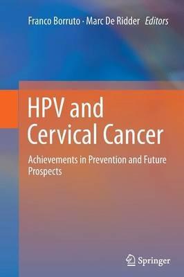 HPV and Cervical Cancer: Achievements in Prevention and Future Prospects - cover