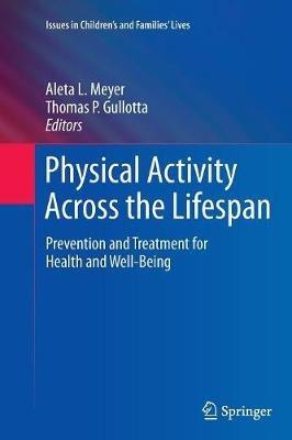 Physical Activity Across the Lifespan: Prevention and Treatment for Health and Well-Being - cover
