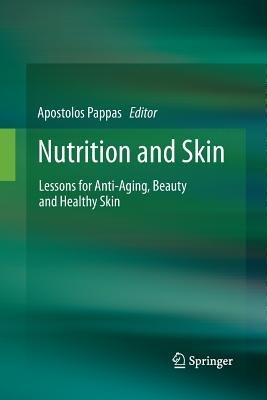 Nutrition and Skin: Lessons for Anti-Aging, Beauty and Healthy Skin - cover
